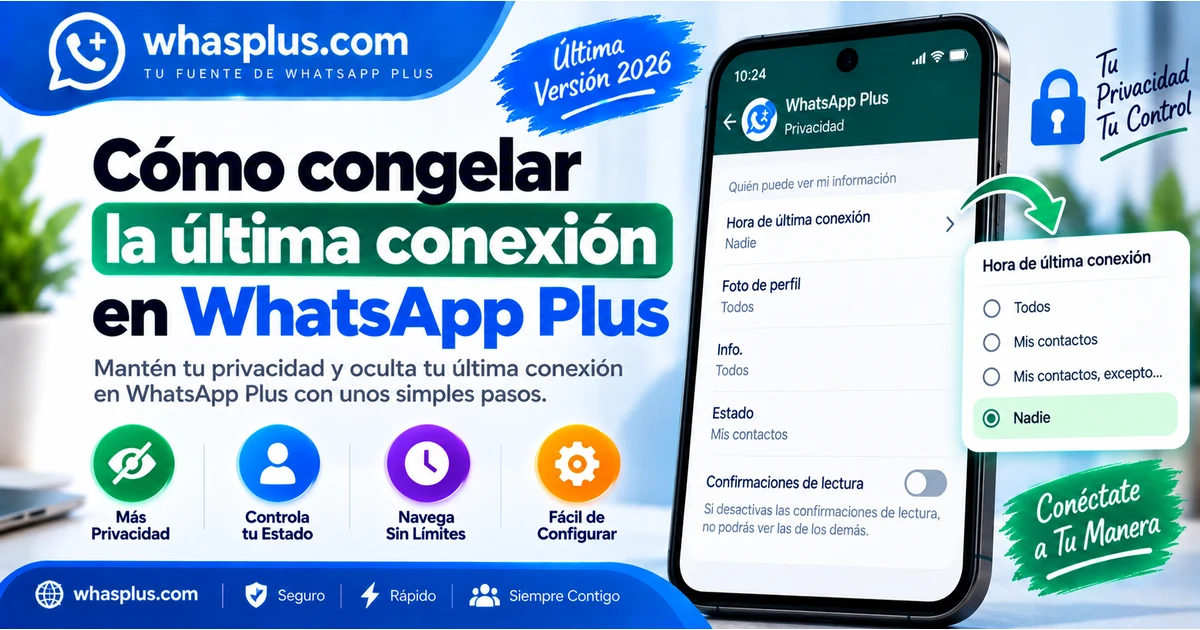 Cómo congelar la última conexión en WhatsApp Plus