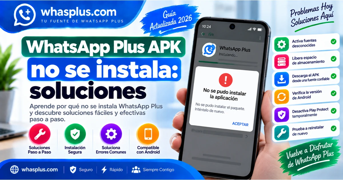 WhatsApp Plus APK no se instala: soluciones